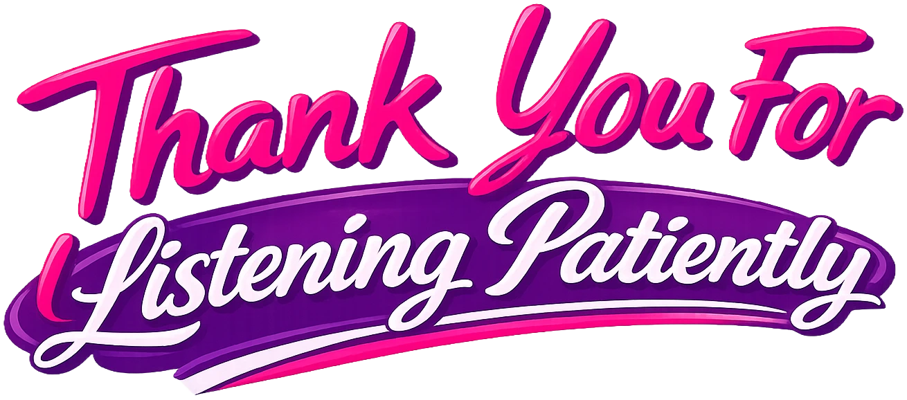 Thank you for listening